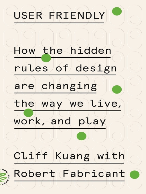 Title details for User Friendly by Cliff Kuang - Wait list